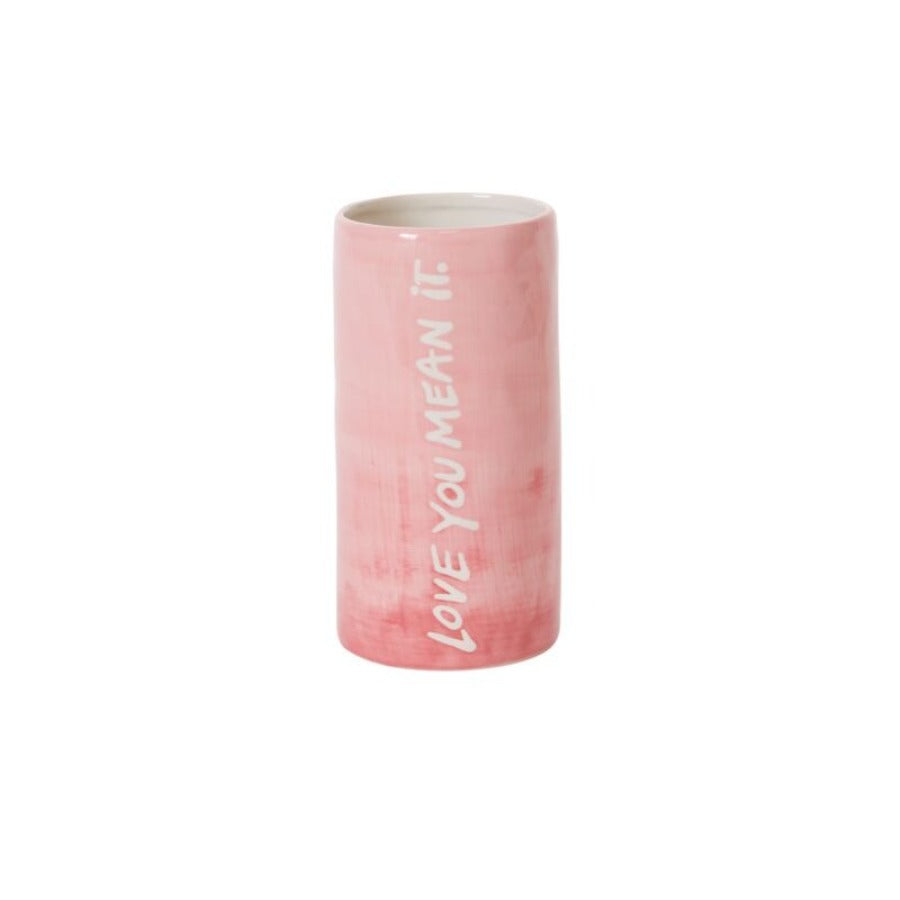 Love You Mean It Vase