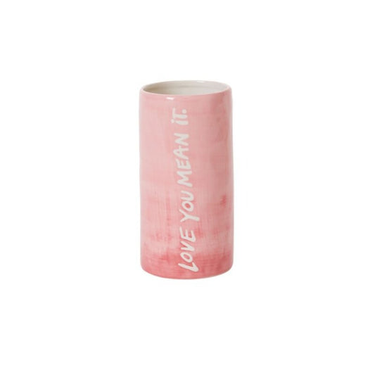 Love You Mean It Vase